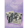 The Highest Hurdle: An ALS Journey of Faith, Laughter, Love and Friendship