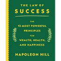 The Law of Success: The 15 Most Powerful Principles for Wealth, Health, and Happiness