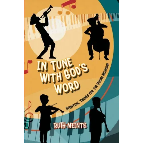 In Tune With God's Word: Spiritual Themes for the Young Musician