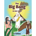 The Big Bang: He Was There