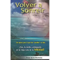 Volver a Sonreír: Un apoyo para ti que has perdido un hijo