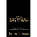 Two Treatises of Government and A Letter Concerning Toleration
