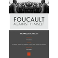 Foucault Against Himself