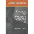 Essays on Religion, Volume 2: Edited by S. T. Joshi