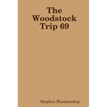 The Woodstock Trip 69