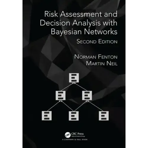 Risk Assessment and Decision Analysis with Bayesian Networks