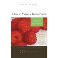 How to Write a Form Poem: A Guided Tour of 10 Fabulous Forms: includes anthology & prompts! sonnets, sestinas, haiku, villanelles, pantoums, gha