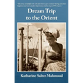 Dream Trip to the Orient