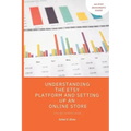 Understanding the Etsy Platform and Setting up an Online Store: Etsy beginners guide