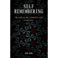 Self Remembering: The Path to Non-Judgmental Love (an Owner's Manual)