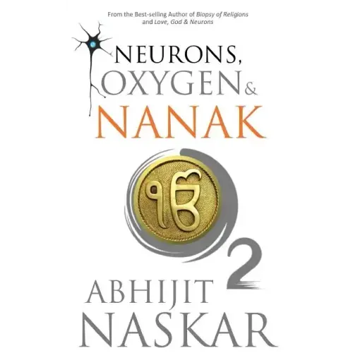 Neurons, Oxygen & Nanak