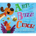 Arf! Buzz! Cluck!: A Rather Noisy Alphabet