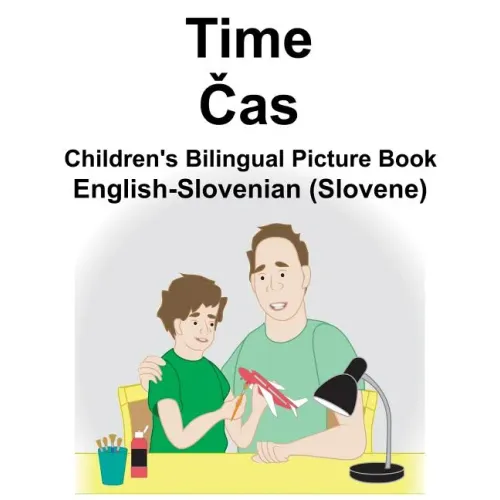 English-Slovenian (Slovene) Time/Čas Children's Bilingual Picture Book
