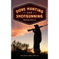 Dove Hunting and Shotgunning
