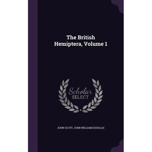 The British Hemiptera, Volume 1