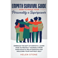 Empath Survival Guide: How to Make Your Personality a Superpower: Embrace The Gift of Empathy, Learn How to Protect Yourself From Narcissistic Relatio