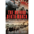 The Bataan Death March: A Soldier's Personal Story of Survival and Captivity Under the Japanese