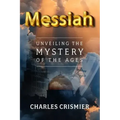Messiah: Unveiling the Mystery of the Ages