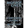 Bigfoot Lives Everywhere in Idaho
