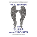 To Sleep with Stones
