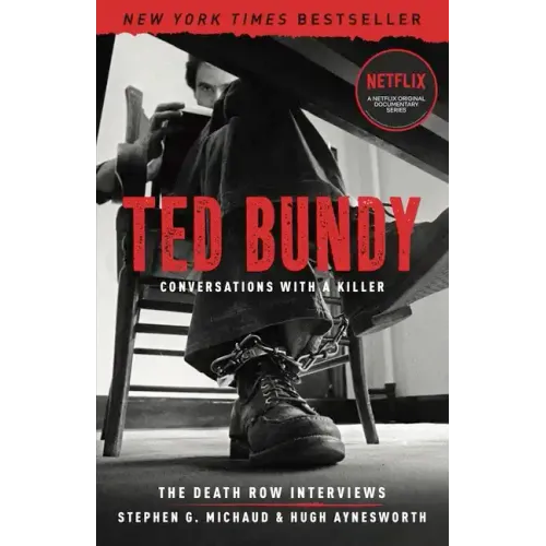Ted Bundy: Conversations with a Killer: The Death Row Interviews