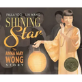 Shining Star: The Anna May Wong Story