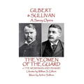 W.S Gilbert & Arthur Sullivan - The Yeomen of the Guard: or The Merryman and His Maid