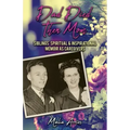 Dad Died, Then Mom: Siblings Spiritual & Inspirational Memoir as Caregivers
