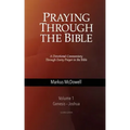 Praying Through the Bible, Vol 1 (Genesis-Joshua)