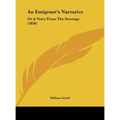 An Emigrant's Narrative: Or a Voice from the Steerage (1850)