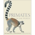 Primates of the World: An Illustrated Guide