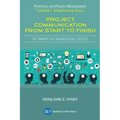 Project Communication from Start to Finish: The Dynamics of Organizational Success