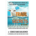 Trade Secrets of a Seer: How Jesus Taught Me to Speak Life Back Into My Life Even When...