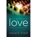 Our Purpose Is Love: The Wesleyan Way to Be the Church