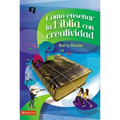 Cómo Enseñar La Biblia Con Creatividad = How to Teach the Bible with Creativity