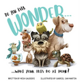Do You Ever Wonder... What Your Pets Do At Home