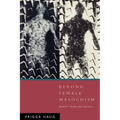 Beyond Female Masochism: Memory-Work and Politics
