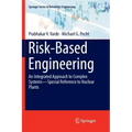 Risk-Based Engineering: An Integrated Approach to Complex Systems--Special Reference to Nuclear Plants