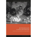 Beyond Religion in India and Pakistan: Gender and Caste, Borders and Boundaries