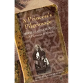 A Princess's Pilgrimage: Nawab Sikandar Begum's a Pilgrimage to Mecca