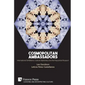 Cosmopolitan Ambassadors: International exhibitions, cultural diplomacy and the polycentral museum