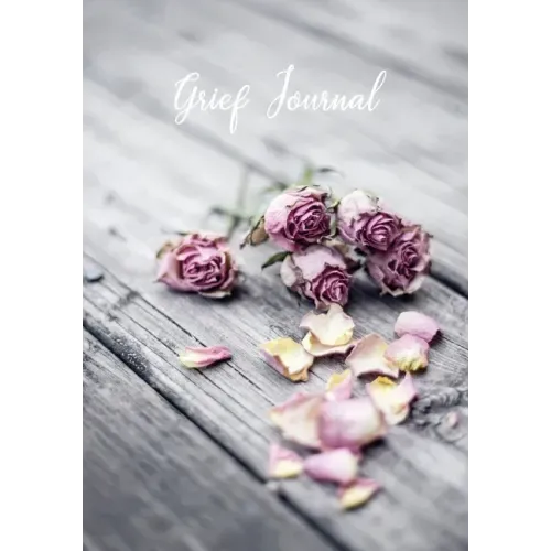 Grief Journal: My Journey Through Grief - Grief Recovery Workbook with Prompts
