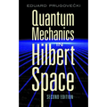 Quantum Mechanics in Hilbert Space
