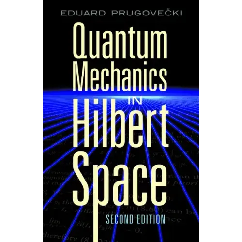Quantum Mechanics in Hilbert Space