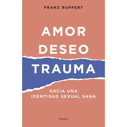 Amor, Deseo, Trauma