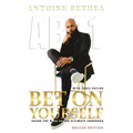 Bet On Yourself: Inside the Mind of the Ultimate Underdog