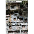 Sheila's Guide to Sulawesi, Indonesia