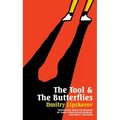 The Tool & the Butterflies