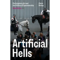 Artificial Hells: Participatory Art and the Politics of Spectatorship