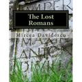 The Lost Romans: History and Controversy on the Origin of the Romanians